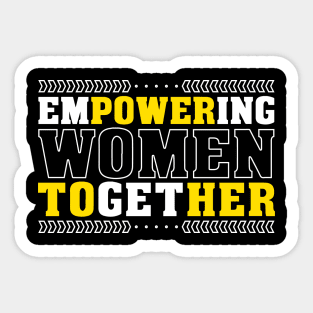 Empowering Women Power To Her Feminist Quote Women's Rights Sticker